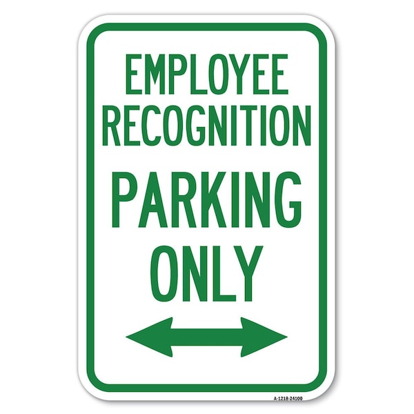 Signmission Employee Recognition Parking Only With Heavy-Gauge Aluminum Sign, 12" x 18", A-1218-24100 A-1218-24100 - main